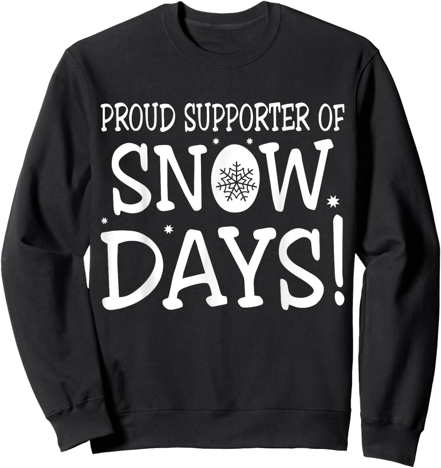 Proud Supporter Of Snow Days Vintage Christmas Holiday Sweatshirt - Sweatshirt | Black