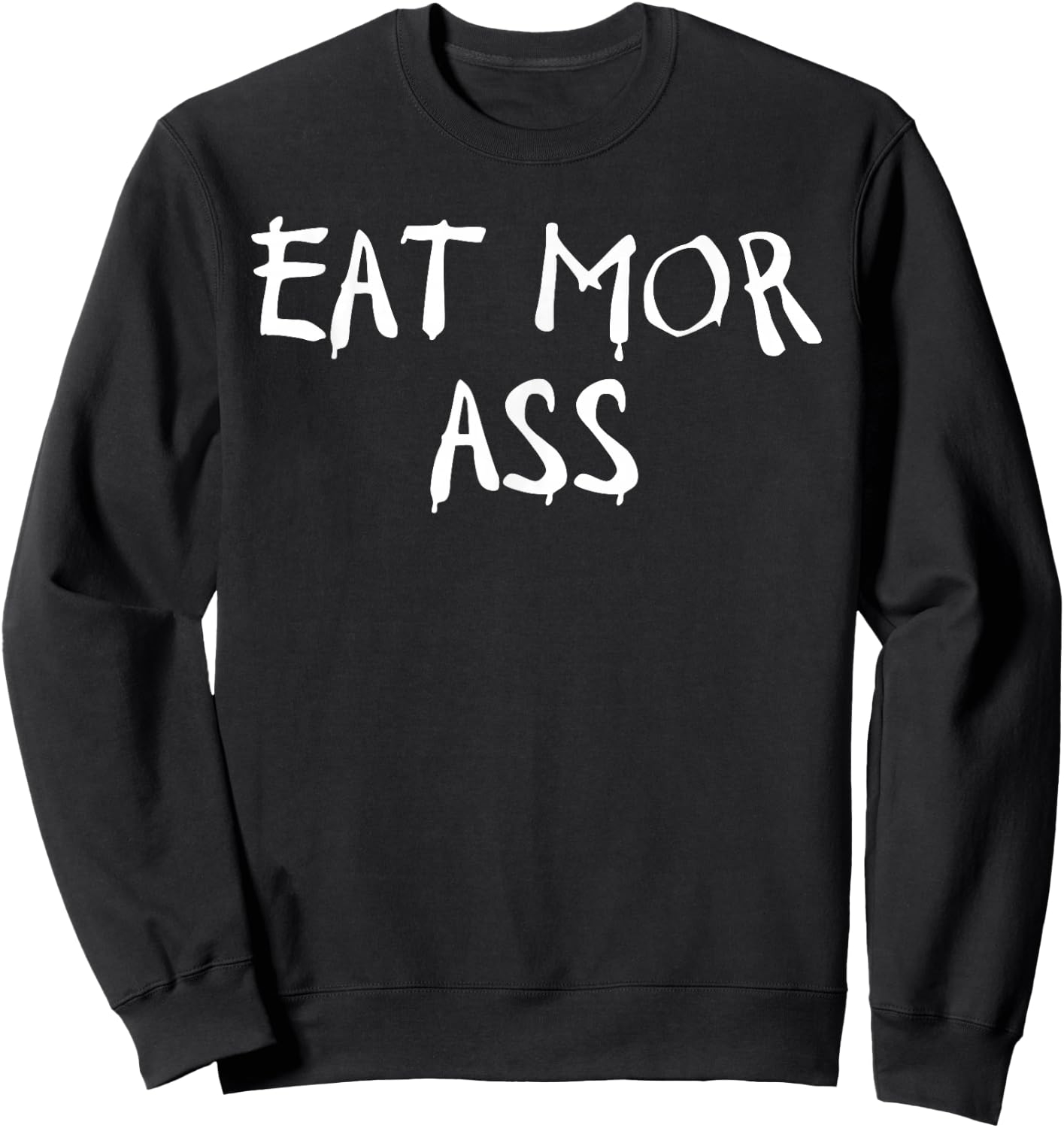 Eat More Ass Funny Adult Butt Lover Retro Booty Vintage Gym Sweatshirt - Sweatshirt | Black