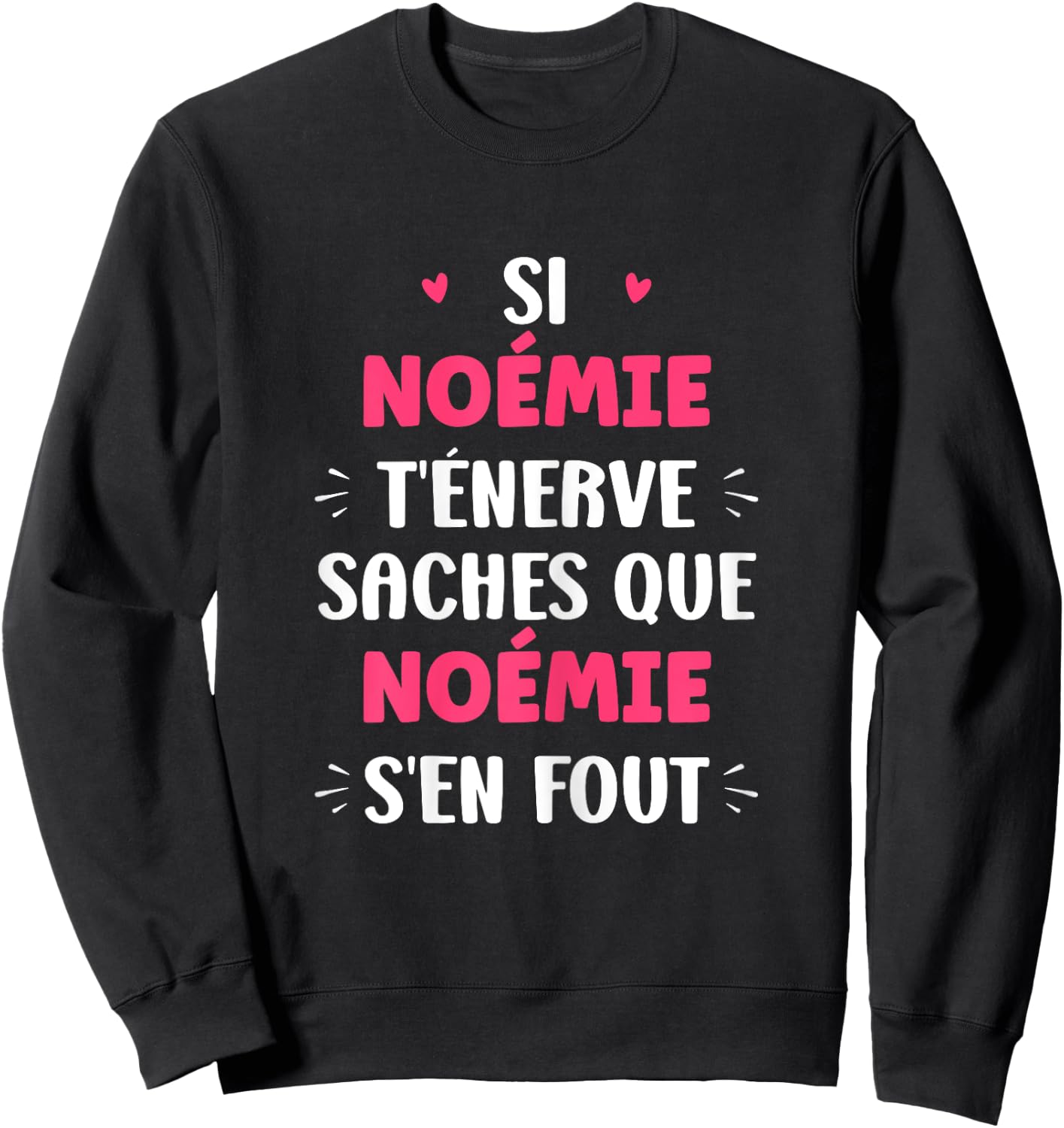 Name Si Noémie t'énerve Humour Personalised Name Noémie Sweatshirt - Sweatshirt | Black