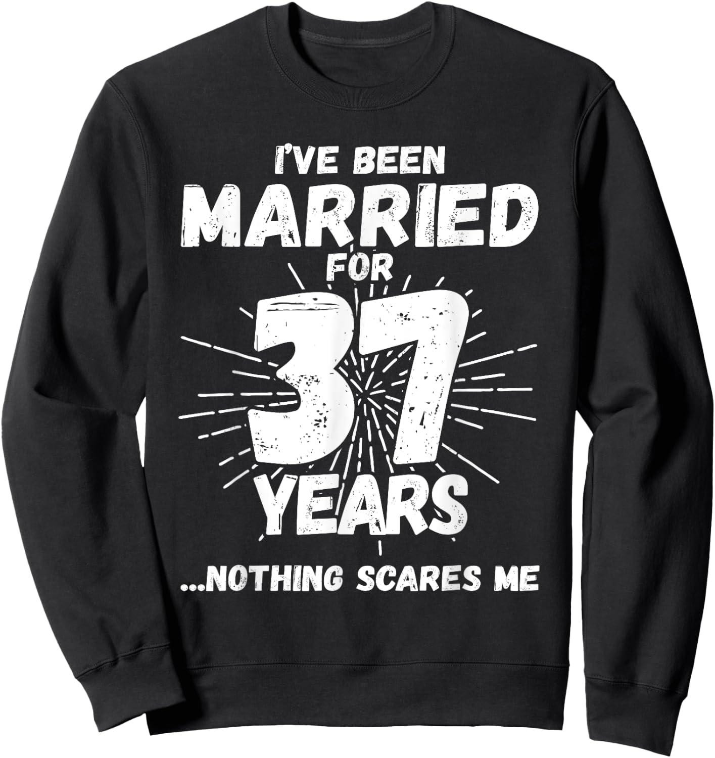 Couples Married 37 Years - Funny 37th Wedding Anniversary Sweatshirt - Sweatshirt | Black