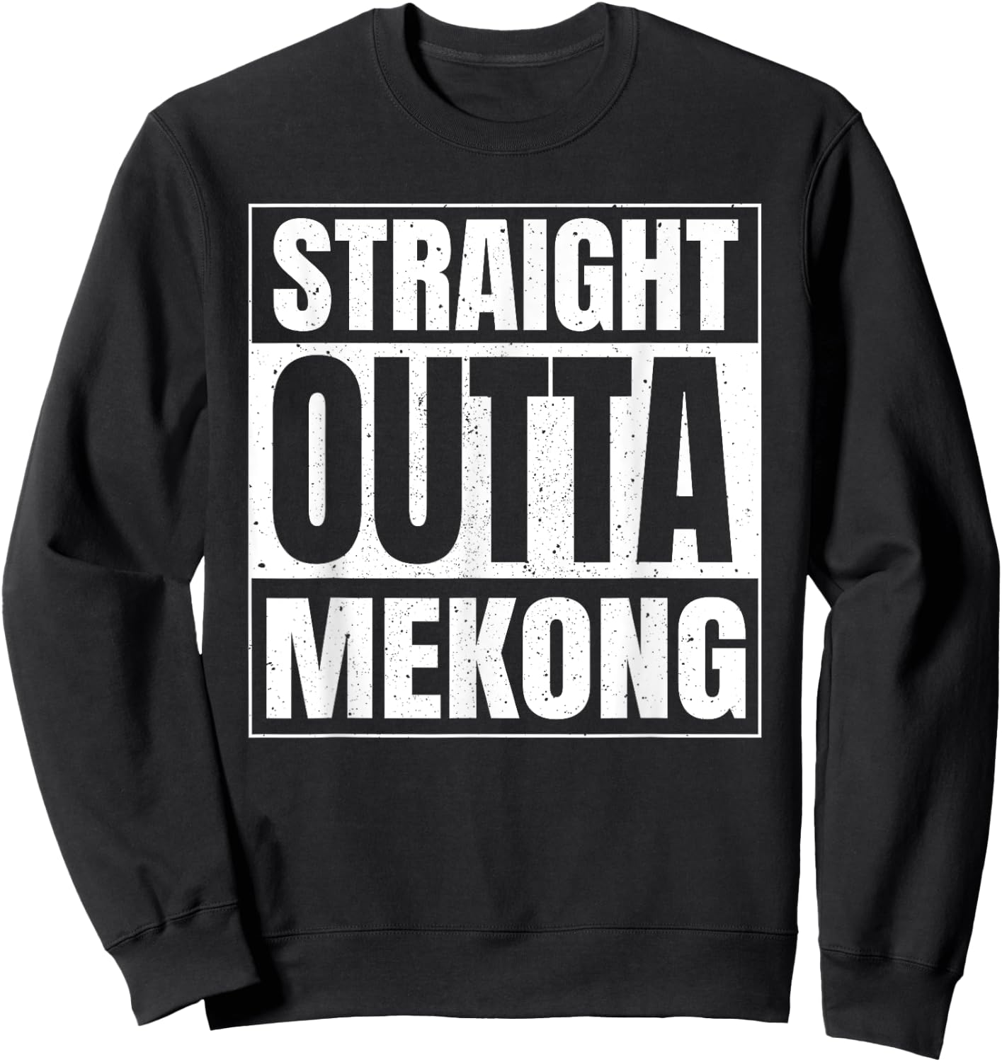 Straight Outta Mékong Laos Laotien Asie du Sud-Est Voyage Sweatshirt - Sweatshirt | Black