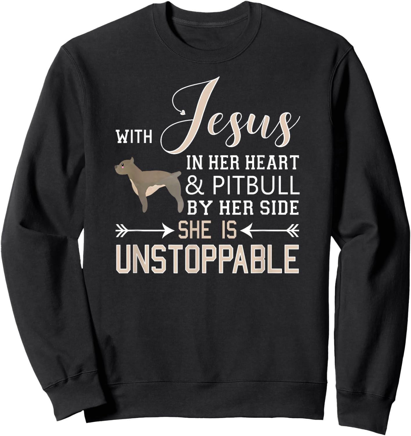 With Jesus In Her Heart & Pitbull By Side She Is Unstoppable Sweatshirt - Sweatshirt | Black