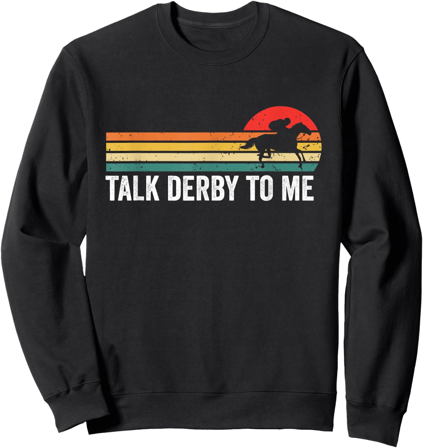 Talk Derby to Me Shirt Women Funny Horse Racing Sweatshirt - Sweatshirt | Black