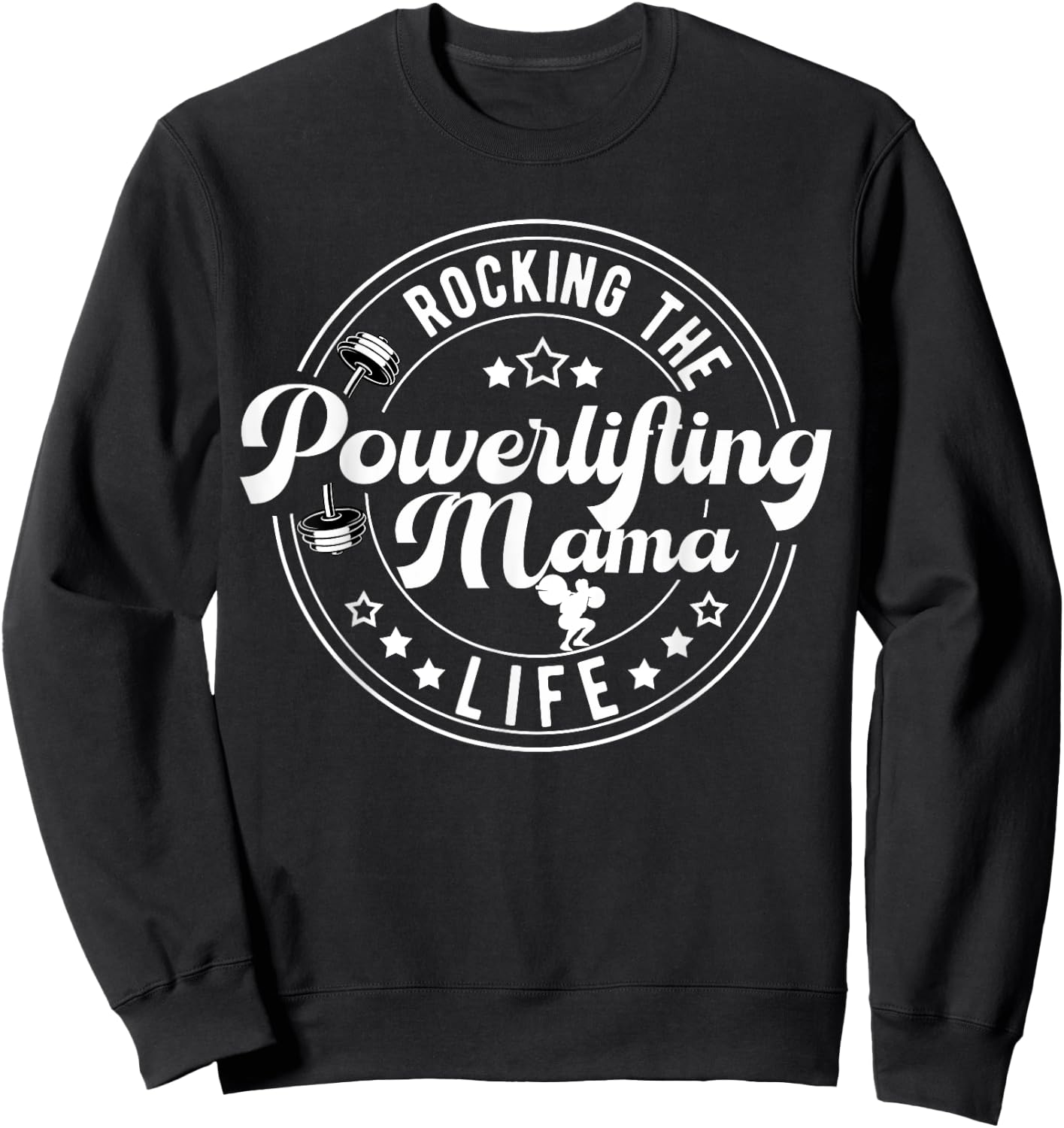Powerlifting Mama Life Powerlifting Mom Powerlifter Mom Sweatshirt - Sweatshirt | Black