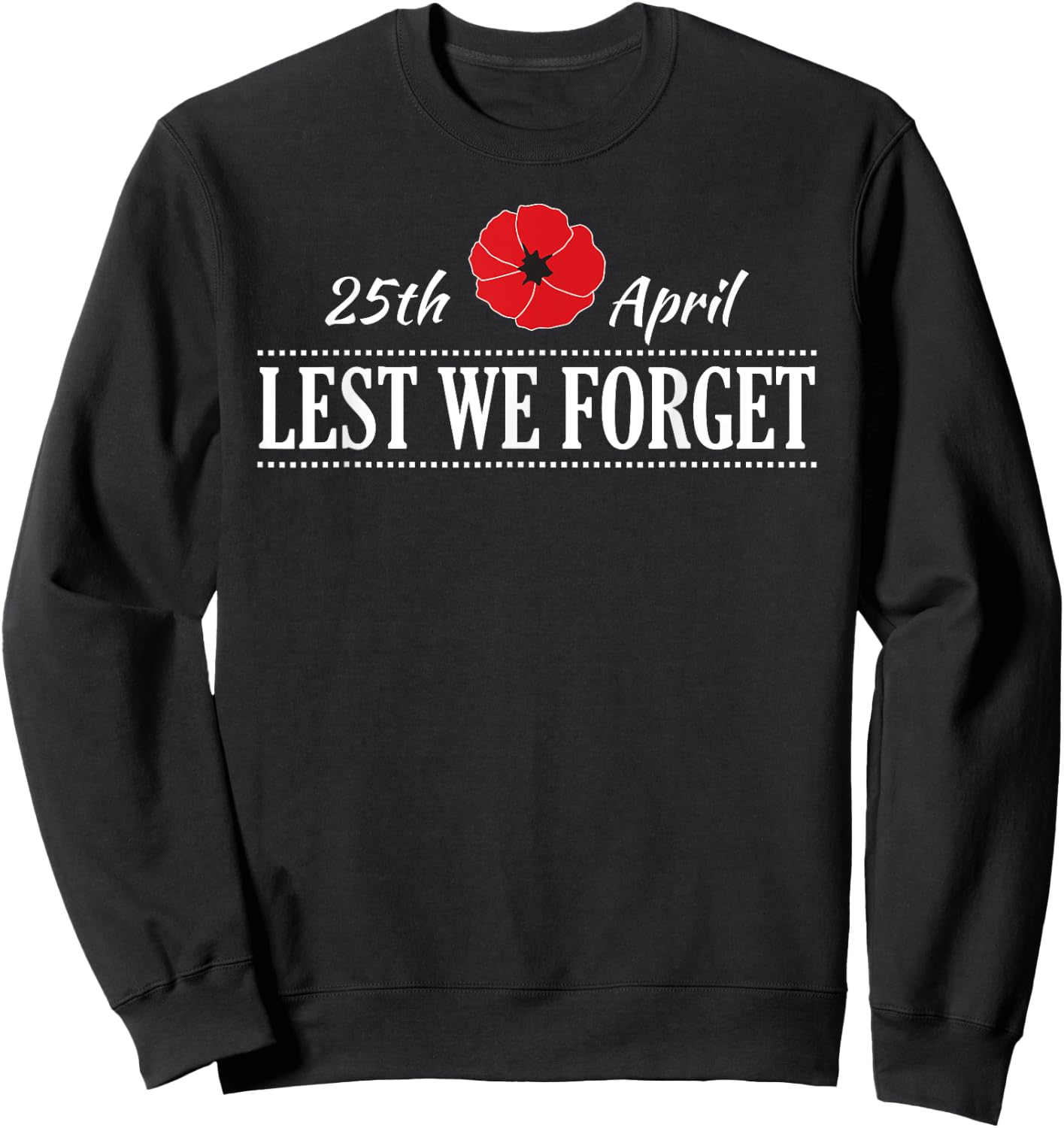 LEST WE FORGET 25th April Anzac Day Sweatshirt - Sweatshirt | Black