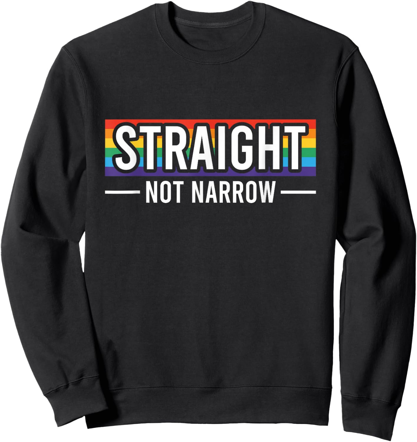 Straight not narrow LGBTQ+ Lesbian Gay Ally Pride Sweatshirt - Sweatshirt | Black