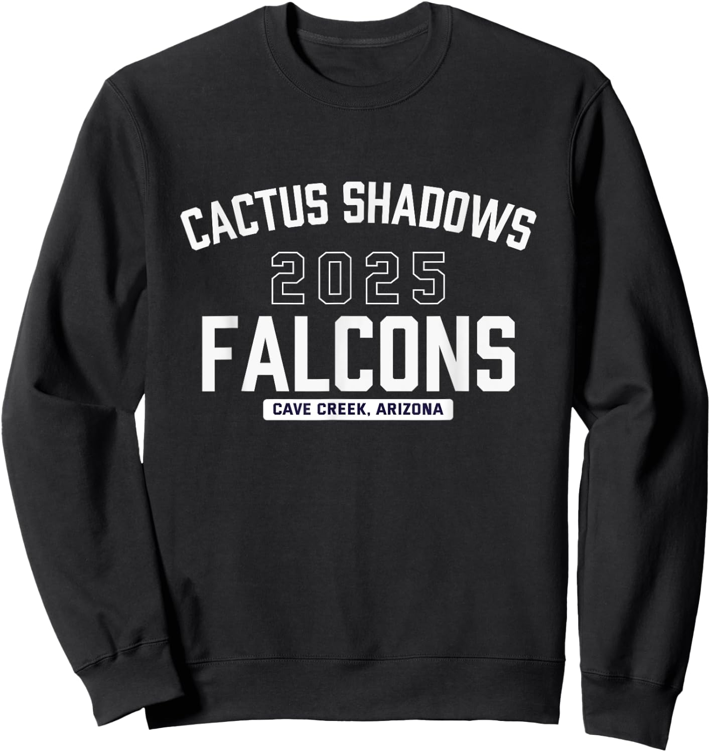 Cactus Shadows Falcons Cave Creek, Arizona 2025 Sweatshirt - Sweatshirt | Black