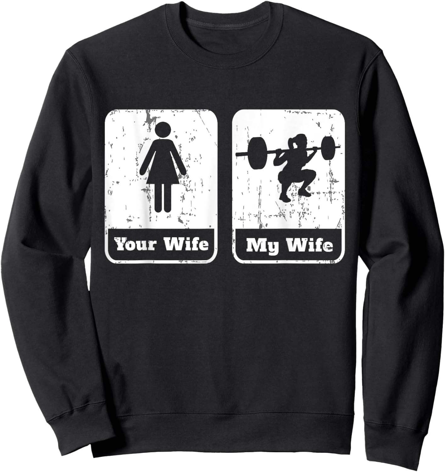 Your Wife My Wife Funny Workout T Shirt | Squats Gym Gift Sweatshirt - Sweatshirt | Black