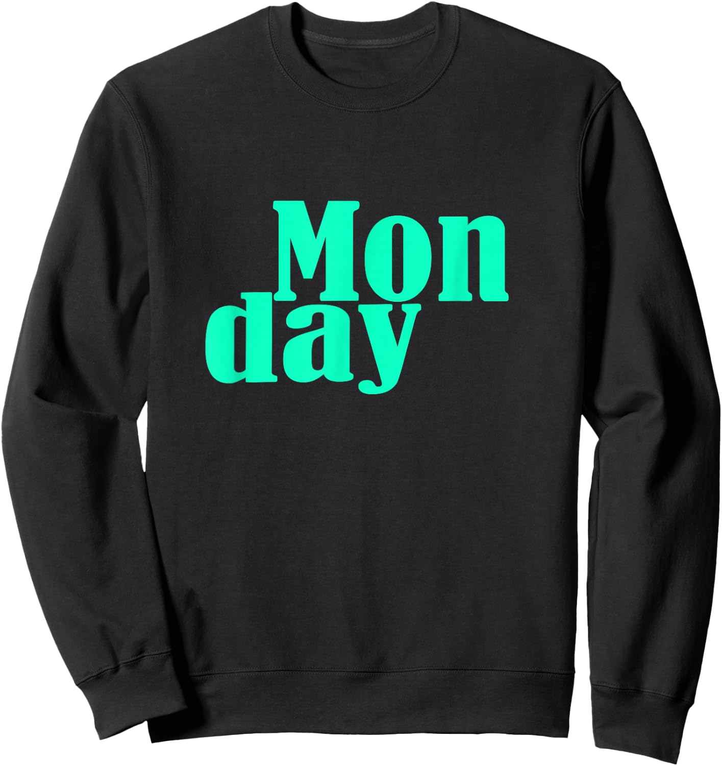 Teal Aqua Monday Days Of The Week Teal Aqua Graphic Sweatshirt - Sweatshirt | Black
