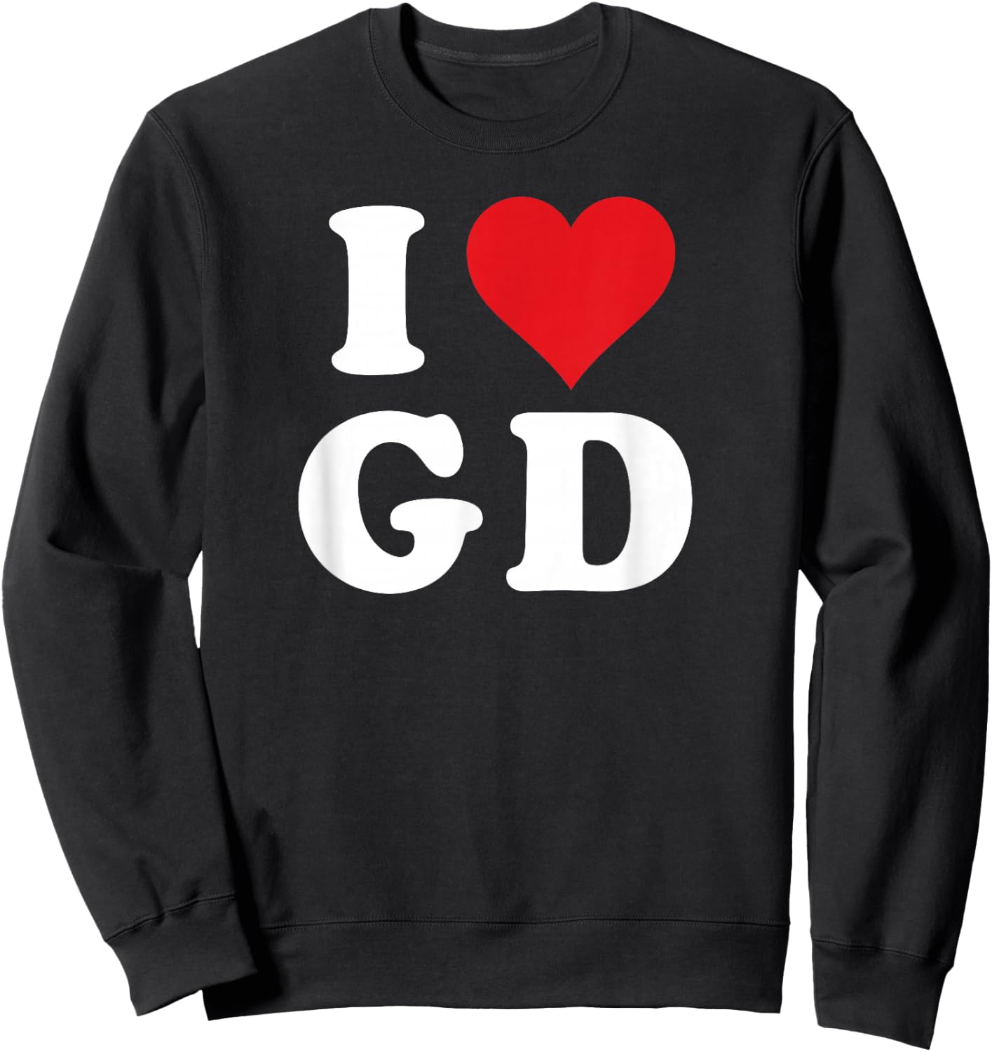 I Love GD Initials I Heart G.D. First Last Name G D Sweatshirt - Sweatshirt | Black