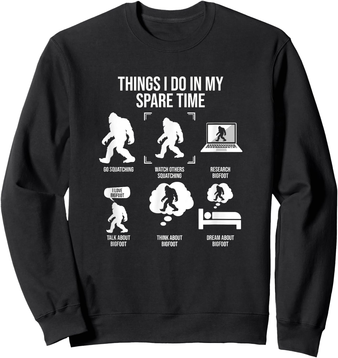 Things I Do In My Spare Time, Funny Squatching Sweatshirt - Sweatshirt | Black