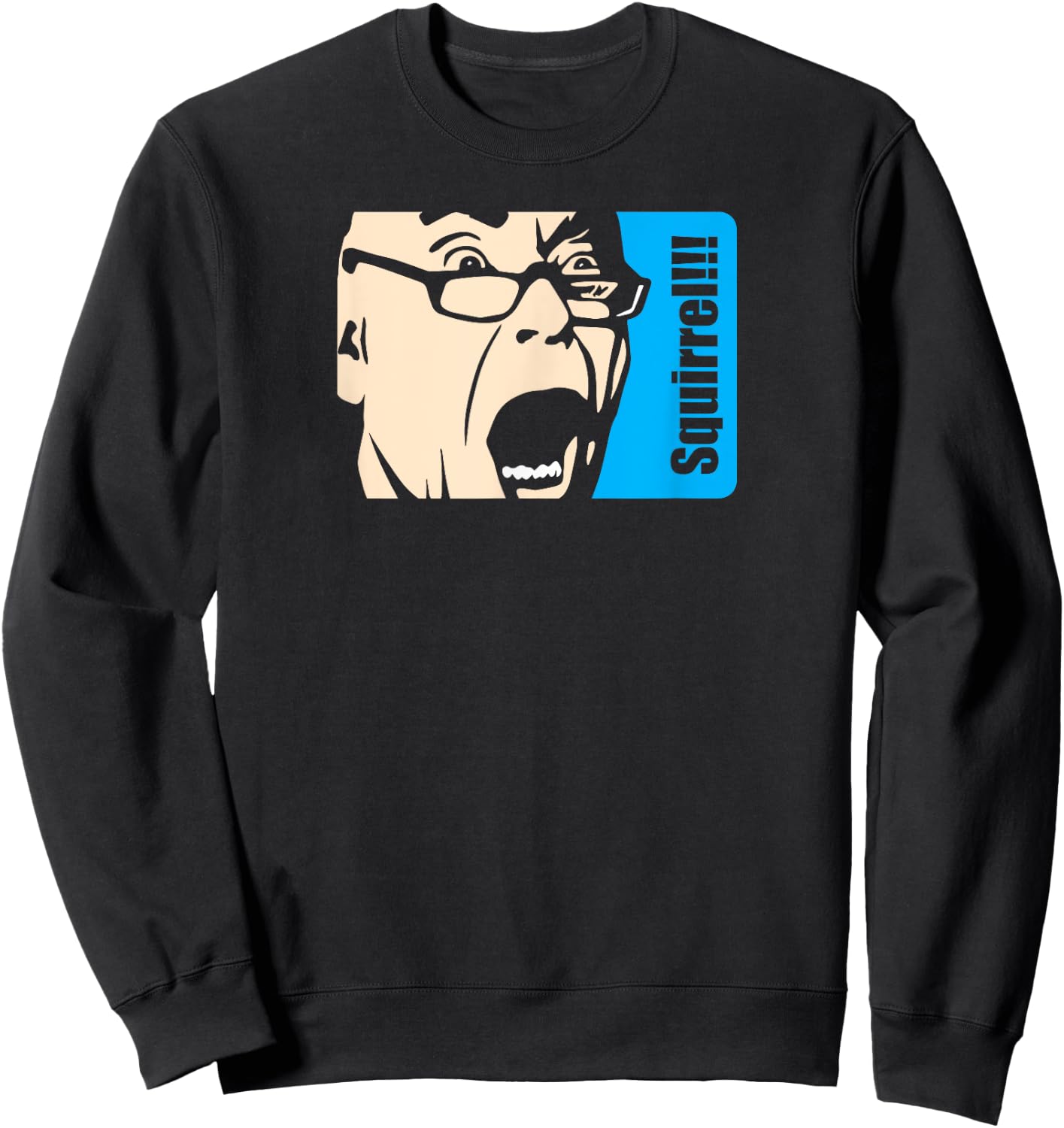 Squirrel!!! - Christmas Vacation Sweatshirt - Sweatshirt | Black
