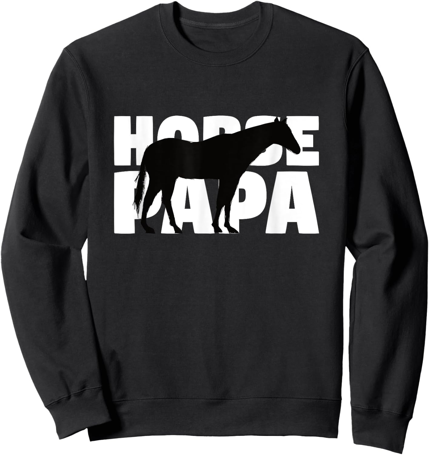 Horse Papa Gift Horse Lover Animal Father Horse Dad Sweatshirt - Sweatshirt | Black