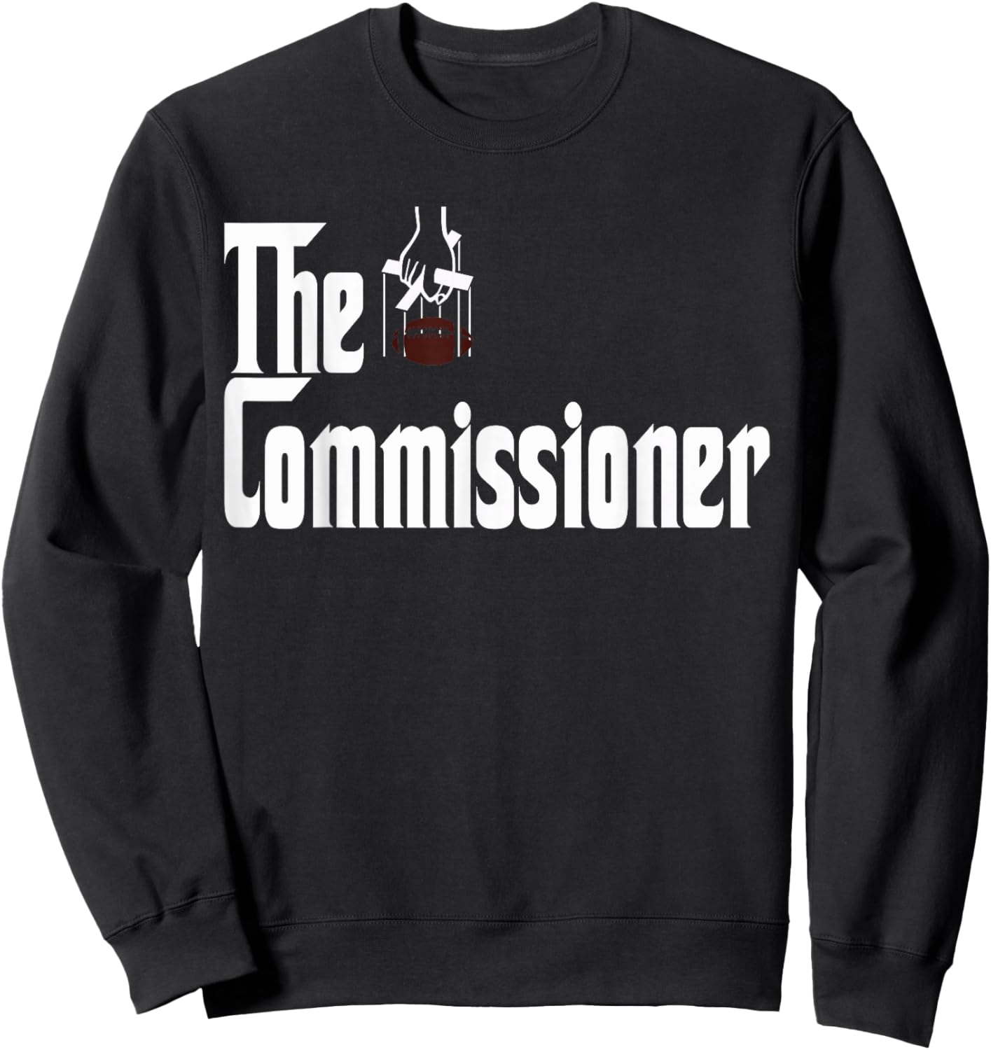 Fantasy Football Commissioner Draft Party Commish FFL Sweatshirt - Sweatshirt | Black