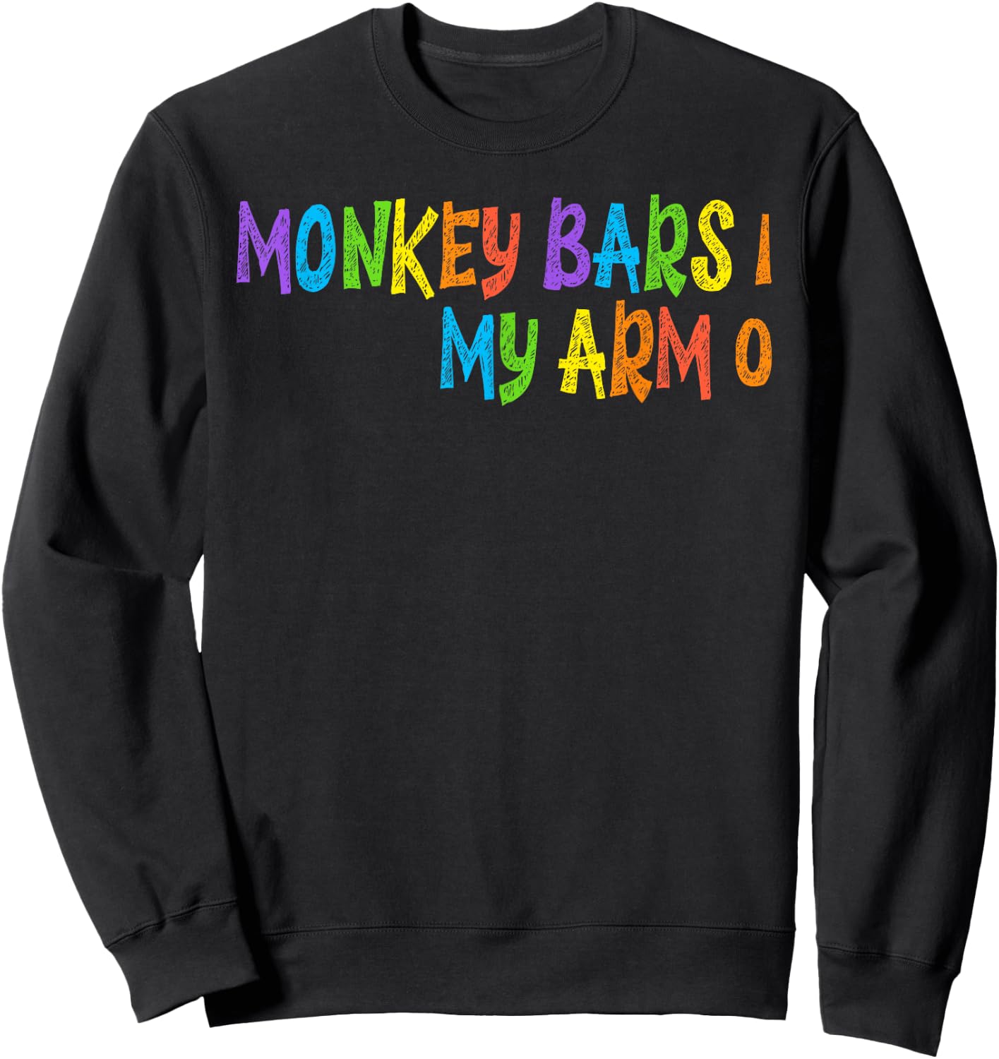Funny Kids Monkey Bars Arm Injury Gift Sweatshirt - Sweatshirt | Black