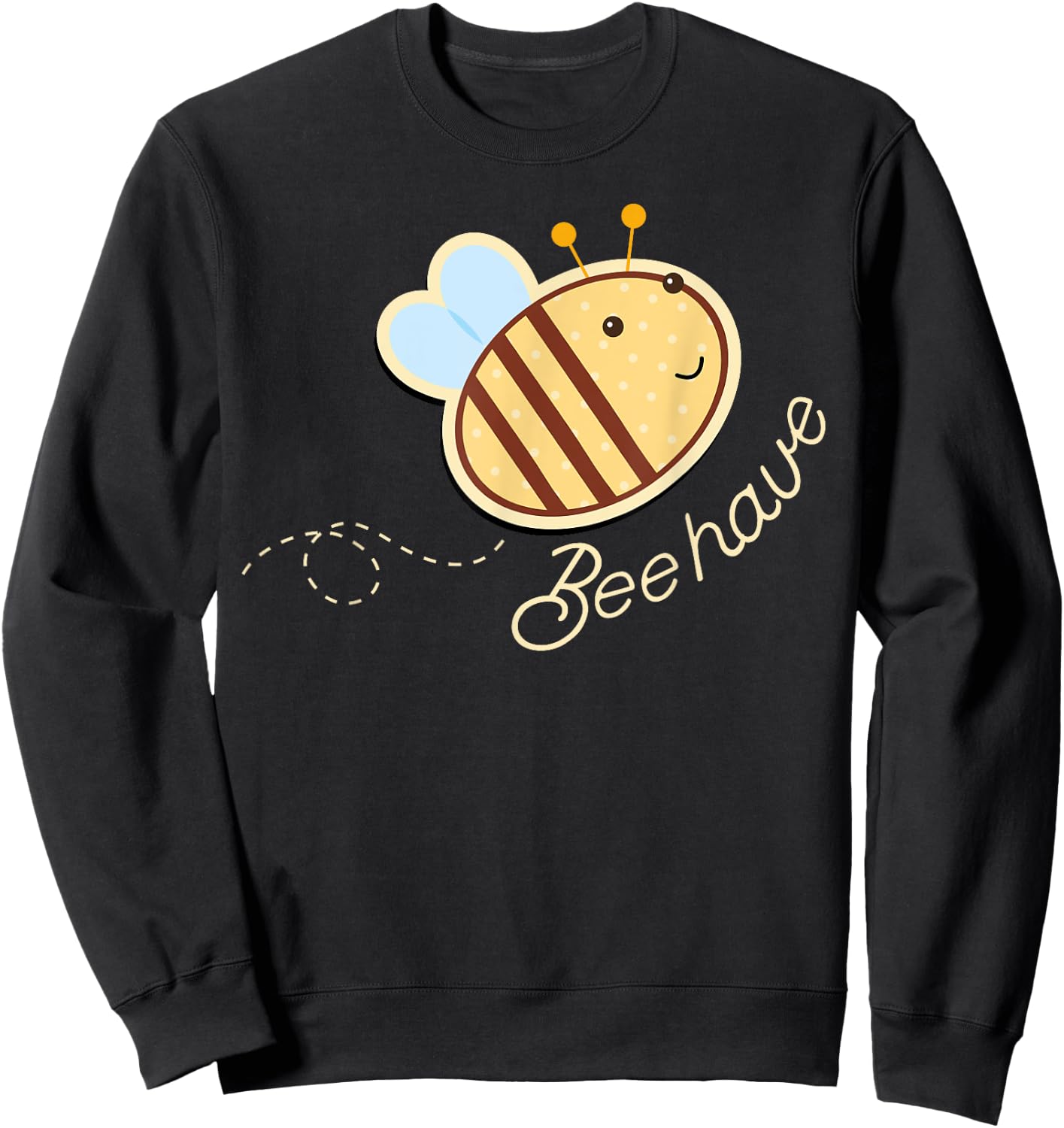 Funny parent teacher cute learn to behave bee kids beehave Sweatshirt - Sweatshirt | Black