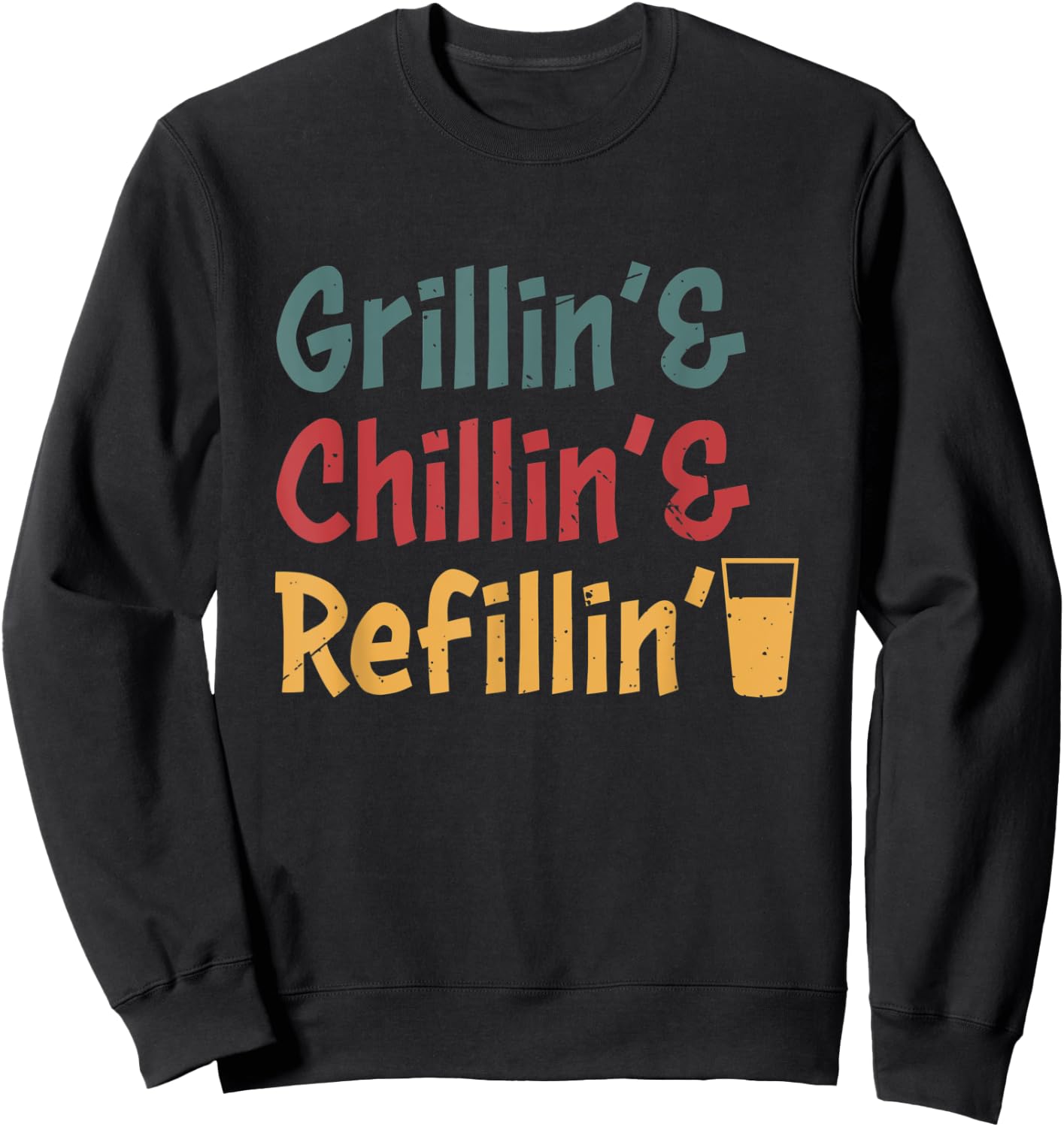 Funny Vintage Grill Dad - Grilling Chilling Refilling Sweatshirt - Sweatshirt | Black