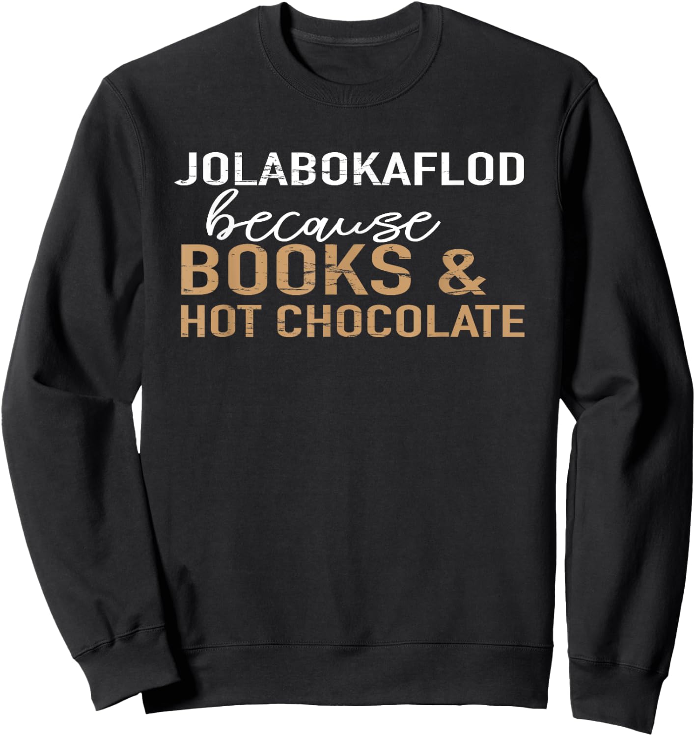 Jolabokaflod Because Books and Hot Chocolate Sweatshirt - Sweatshirt | Black