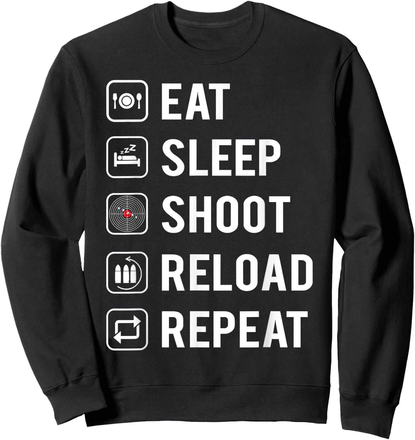 Eat Sleep Shoot Reload Repeat Sweatshirt - Sweatshirt | Black