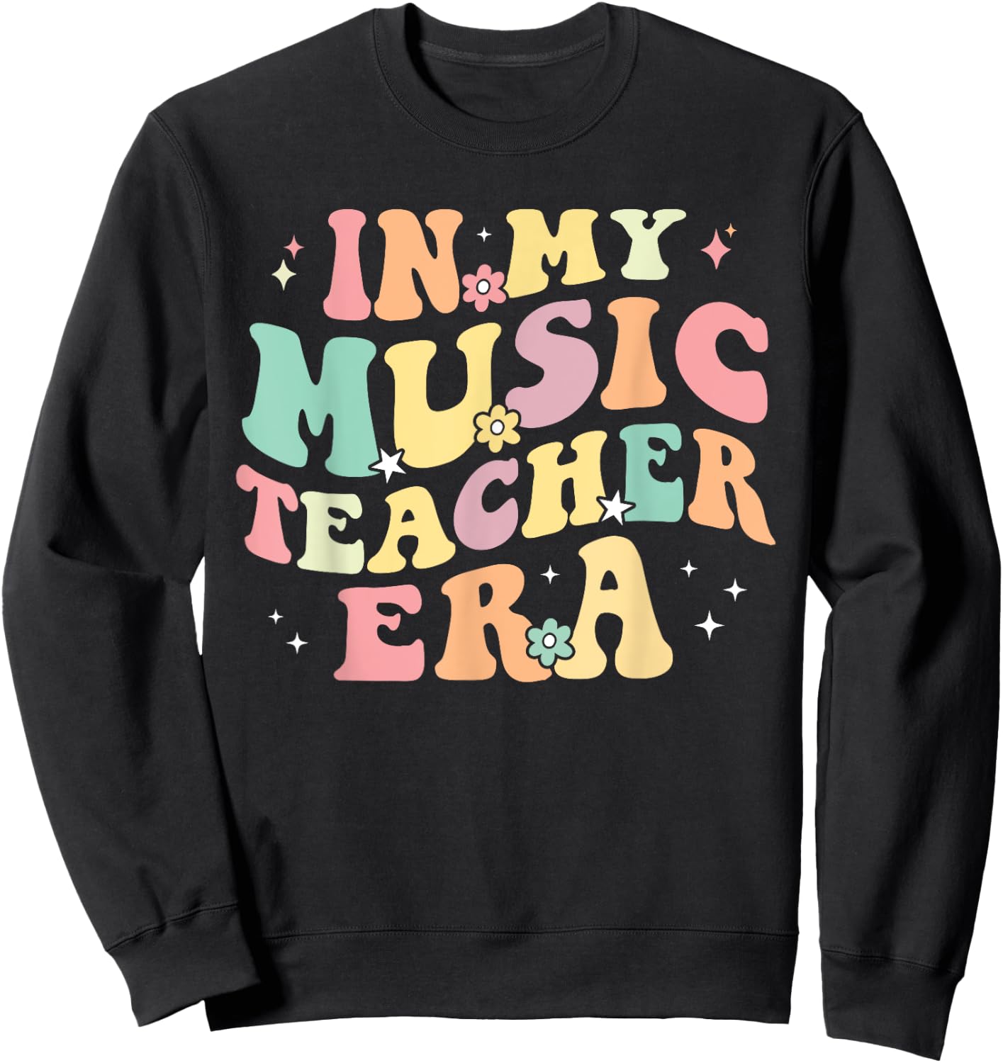 in My Music Teacher Era Retro Back to School Musician Band Men Women Sweatshirt - Sweatshirt | Black
