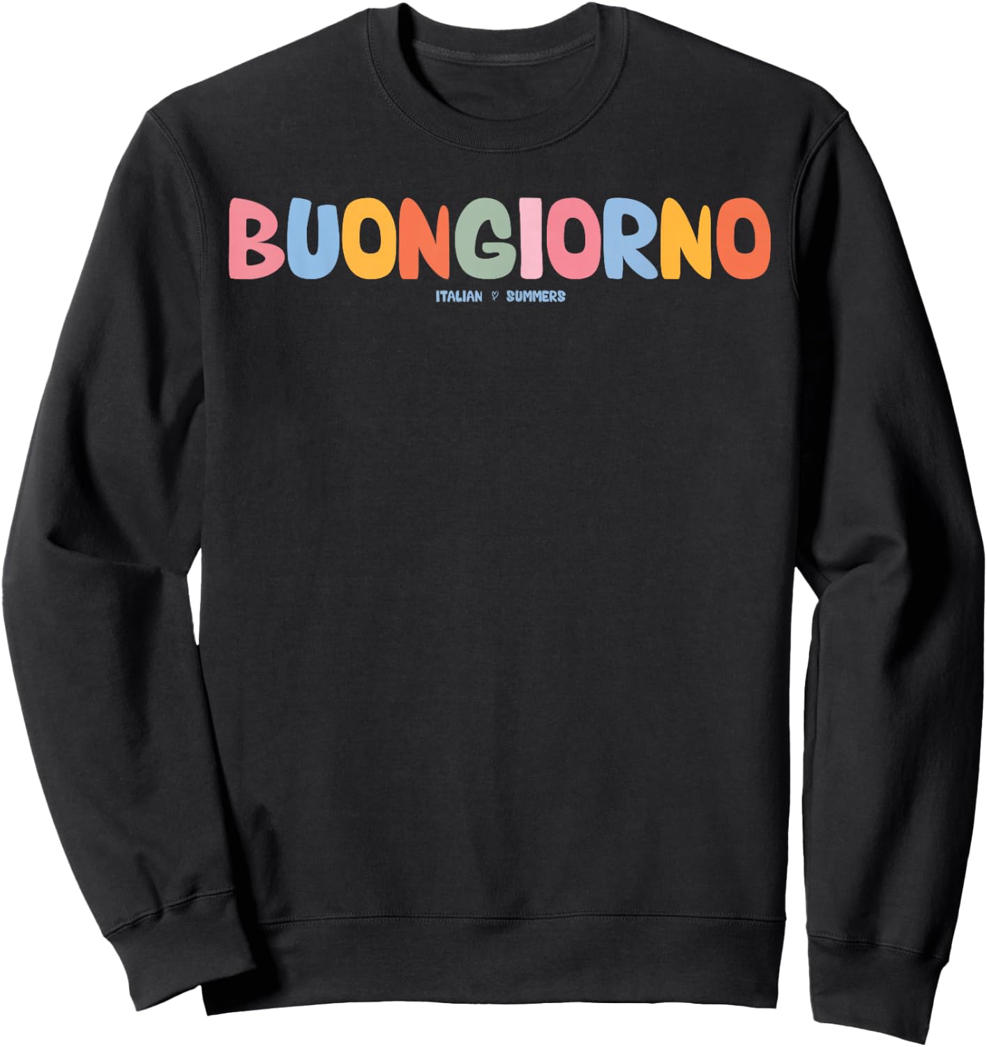 Buongiorno Italia Italienisch Sprache Wort Sprüche Zitat Satz Sweatshirt - Sweatshirt | Black
