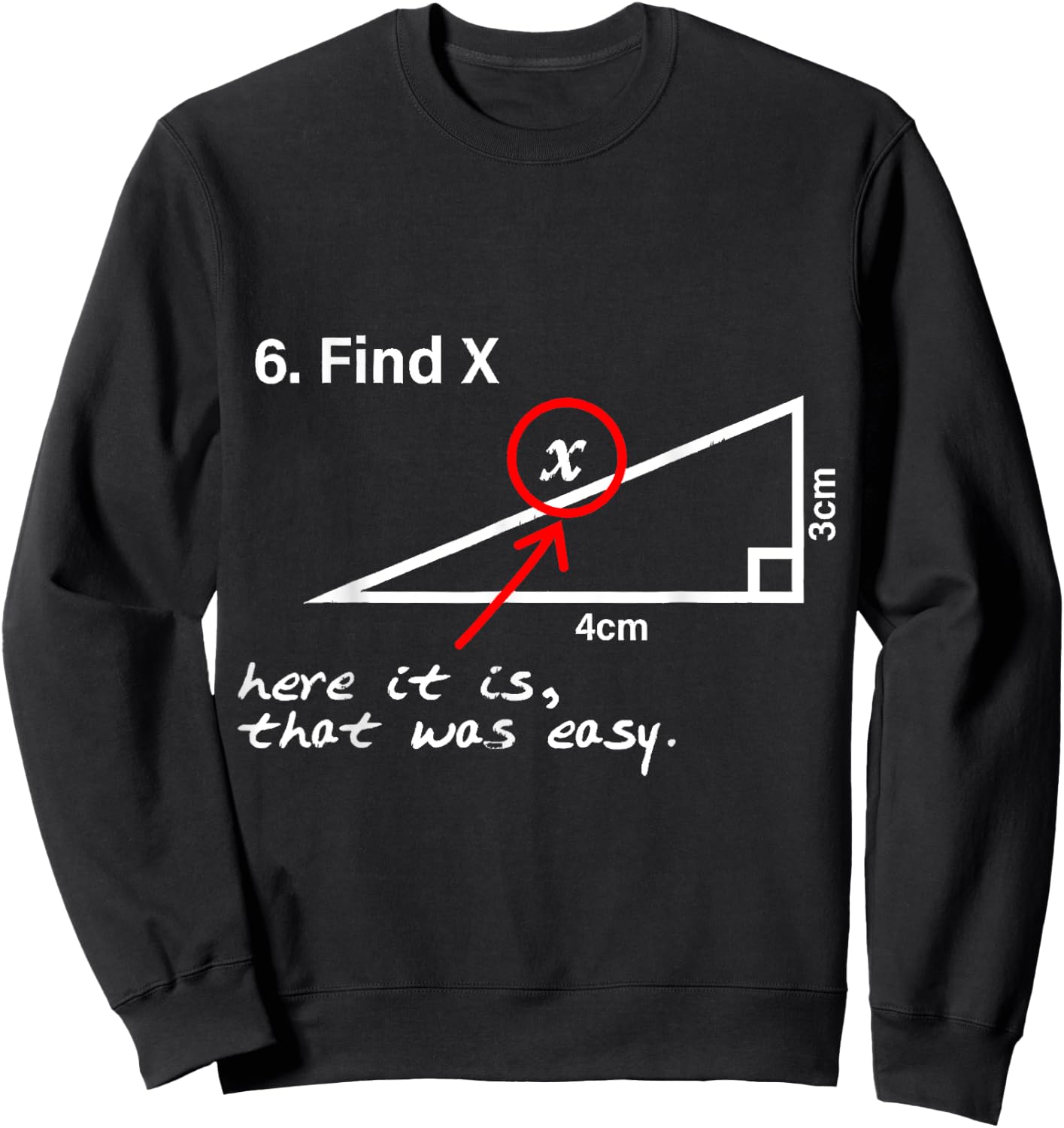 Find X Here It Is That Was Easy Lustiger Mathe-Liebhaber Sweatshirt - Sweatshirt | Black
