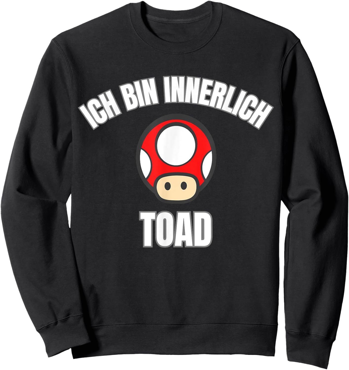 I Am Inside Toad Funny , black Sweatshirt - Sweatshirt | Black