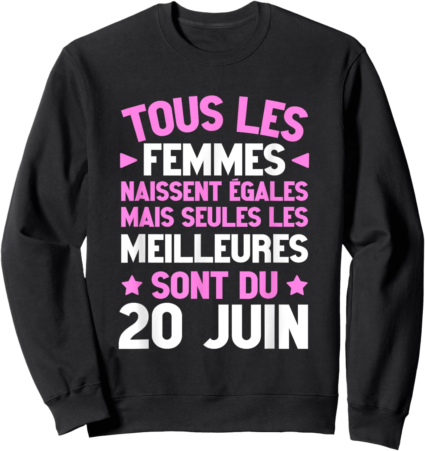 Humour Anniversaire Née 20 Juin Meilleures Citation Sweatshirt - Sweatshirt | Black