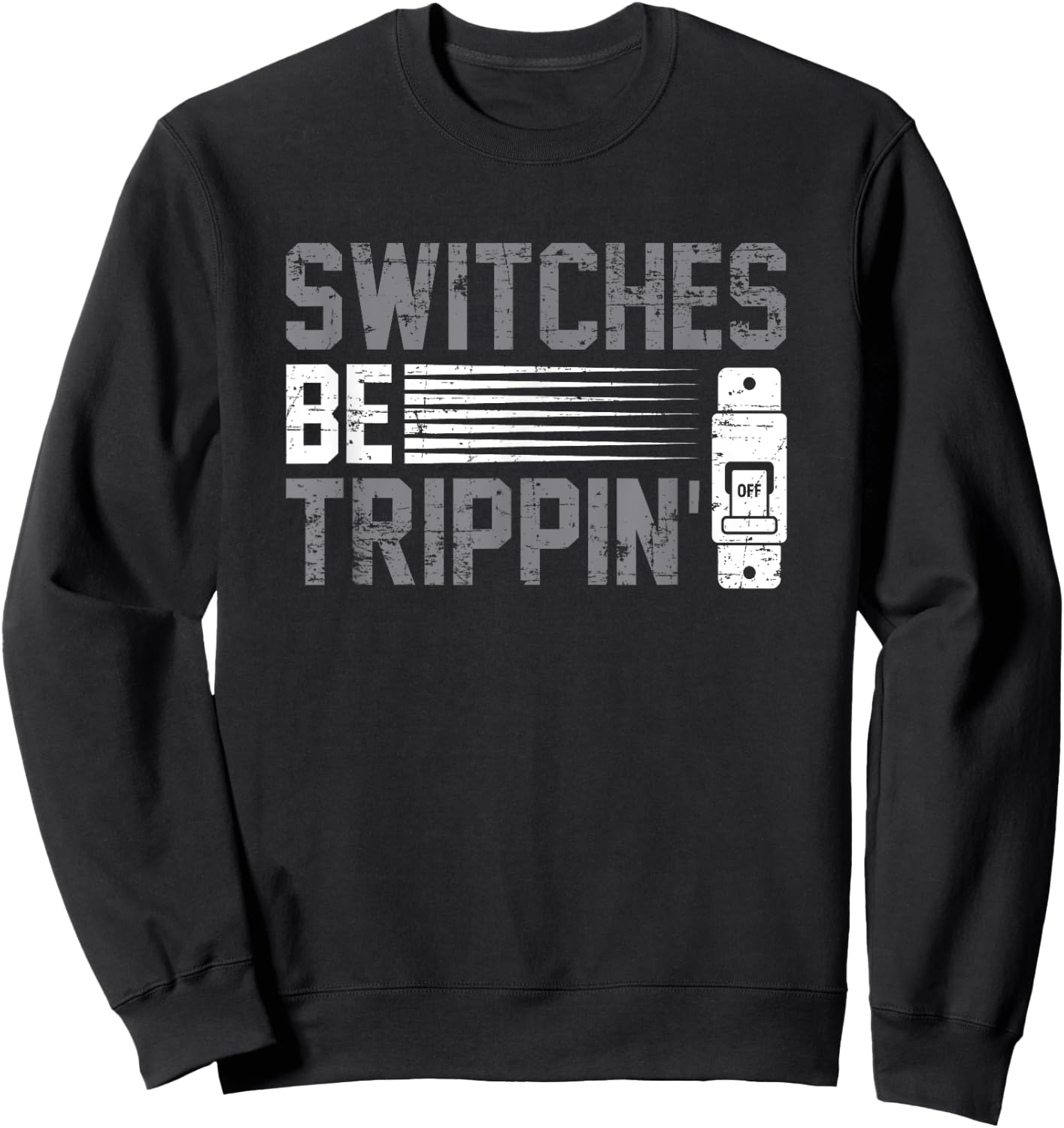 Switches be trippin Voltage Lineman Circuit Cable Sweatshirt - Sweatshirt | Black
