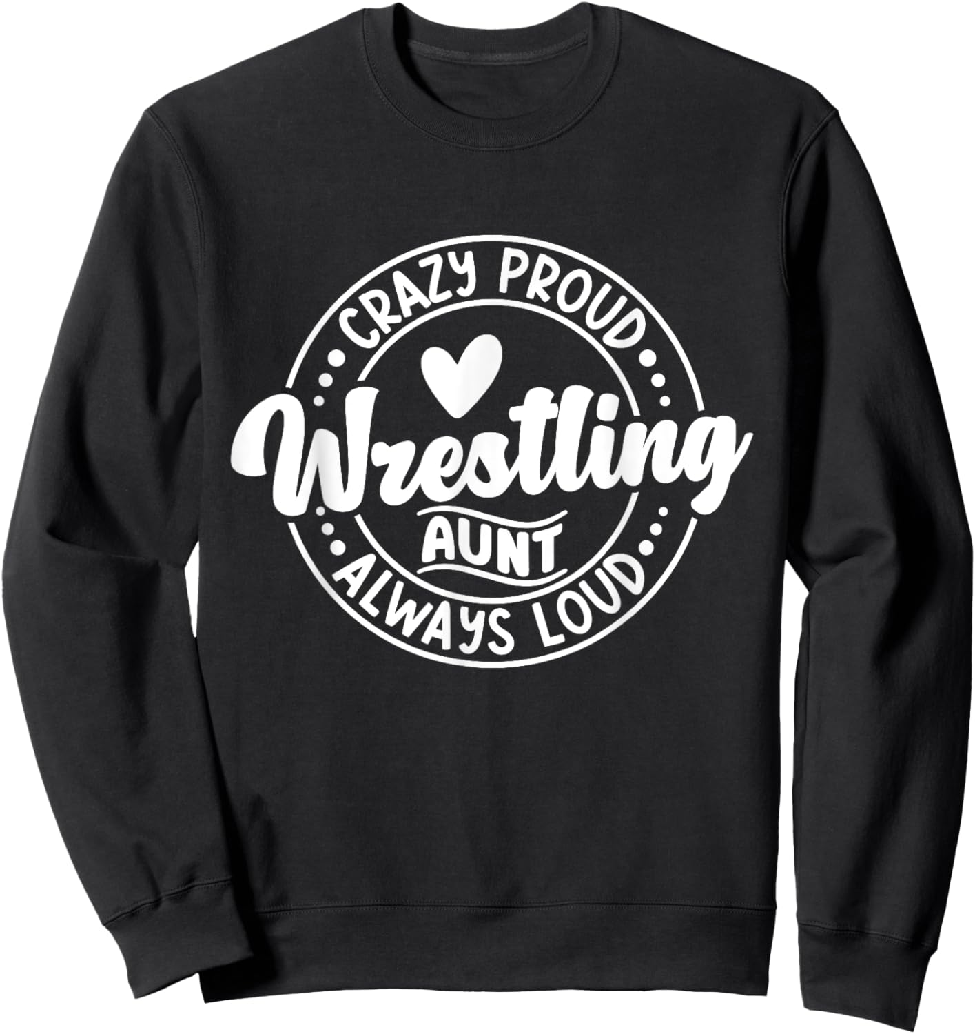 Wrestling Auntie Wrestler Wrestle Proud Aunt Mother's Day Sweatshirt - Sweatshirt | Black
