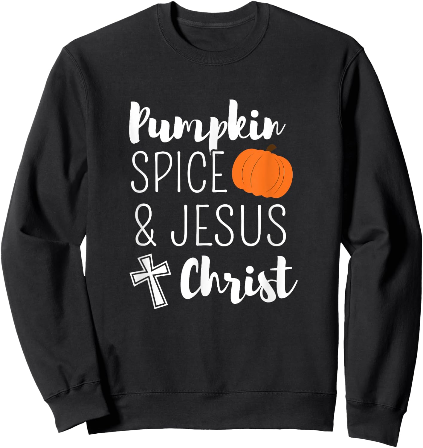 Pumpkin Spice And Jesus Christ Cute Fall Leaf Christian Gift Sweatshirt - Sweatshirt | Black