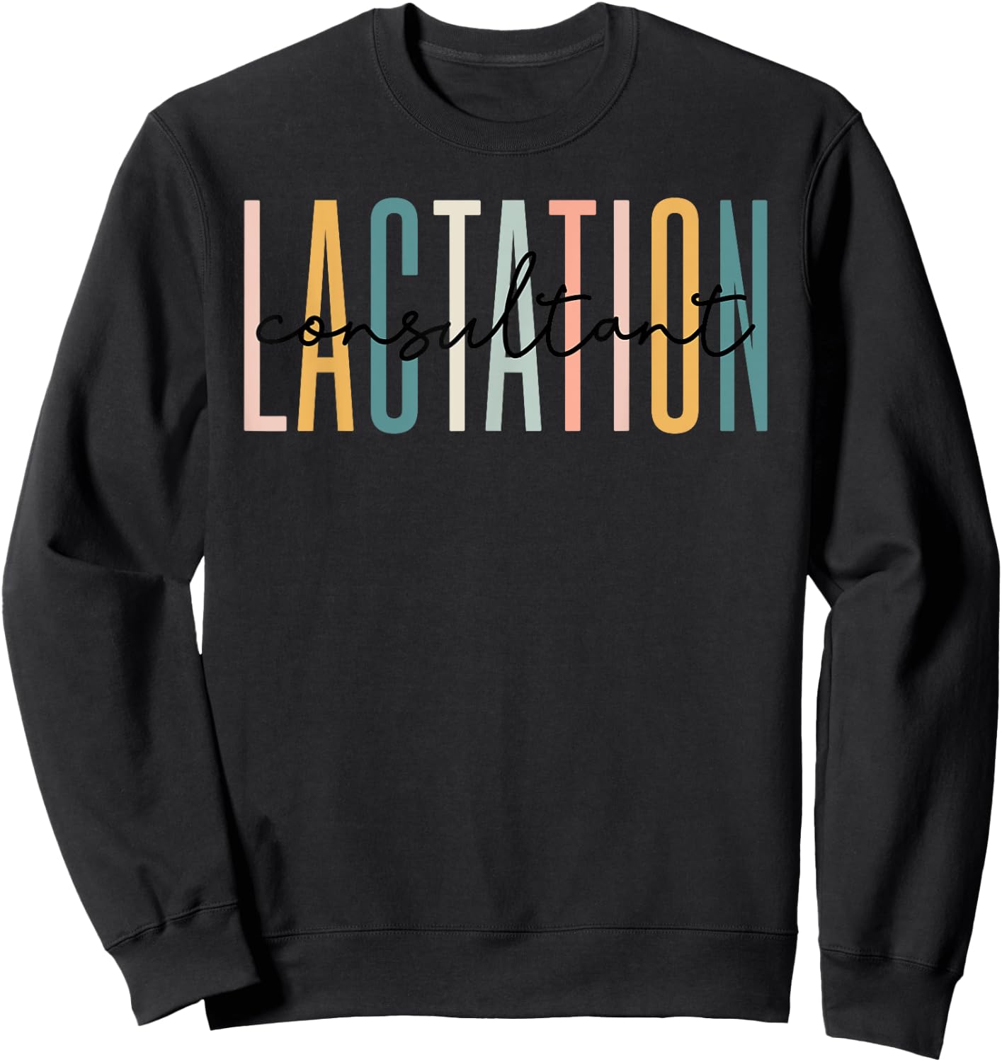 Lactation Consultant IBCLC Breastfeeding Birth Worker Sweatshirt - Sweatshirt | Black