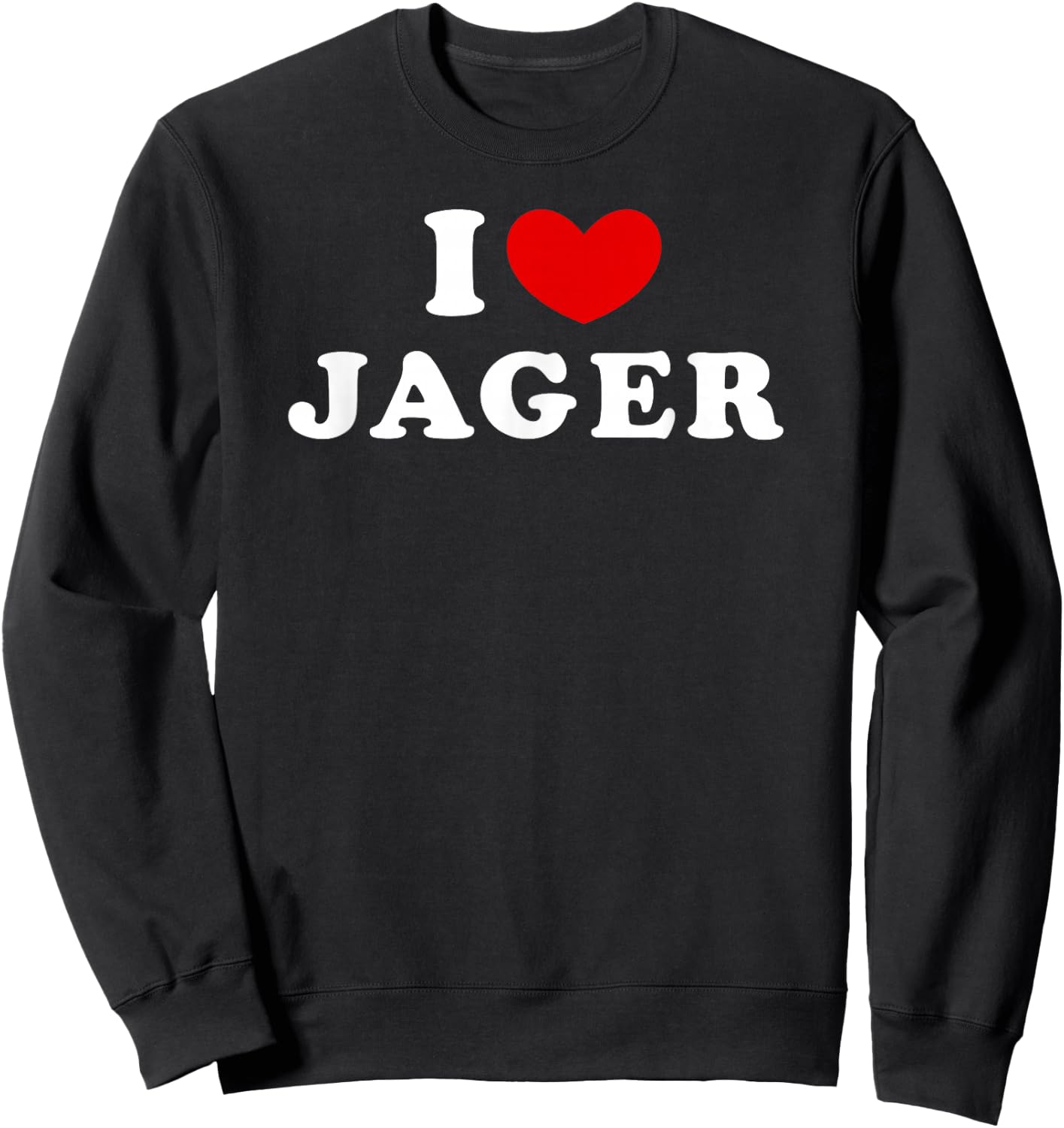 I Love Jager, J'Aime Jager , Black, S Sweatshirt - Sweatshirt | Black