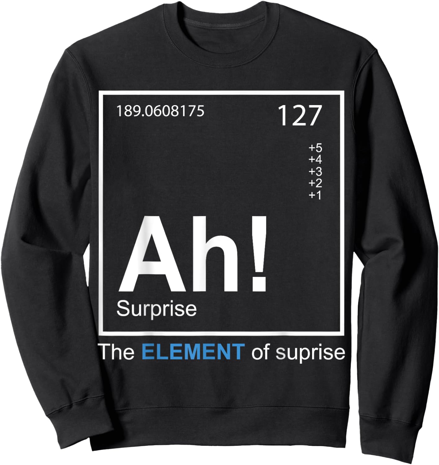 AH - the element of surprise - das Element der Überraschung Sweatshirt - Sweatshirt | Black
