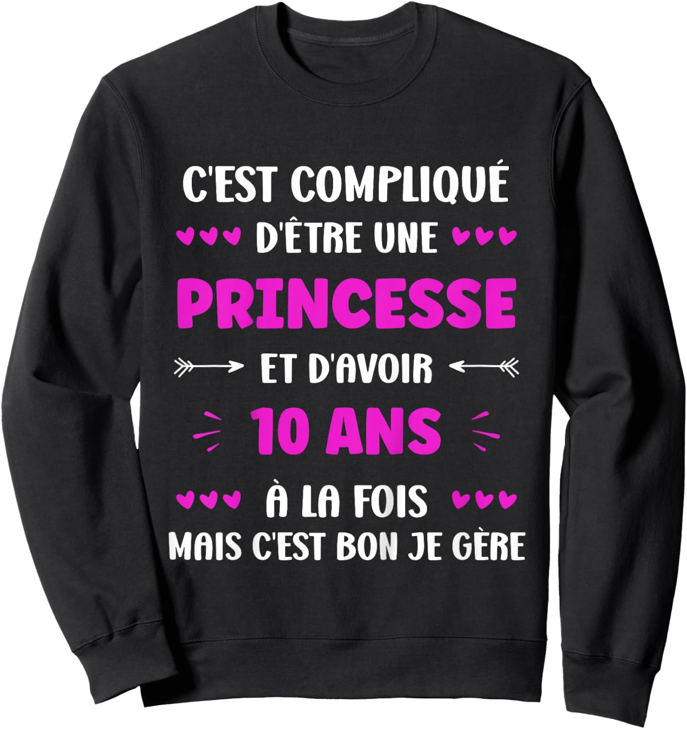 Children's Humour Girl 10 Years Birthday Princess 10 Years Sweatshirt - Sweatshirt | Black