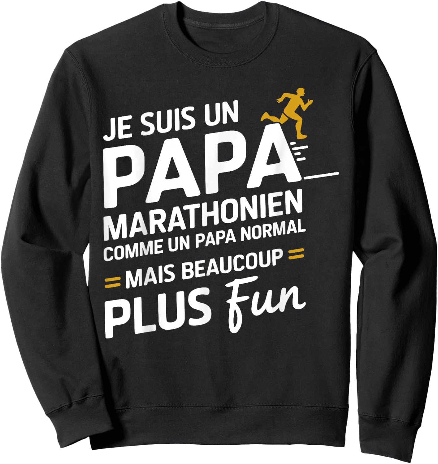 Je Suis Un Papa Marathonen Funny Father's Day Sweatshirt - Sweatshirt | Black
