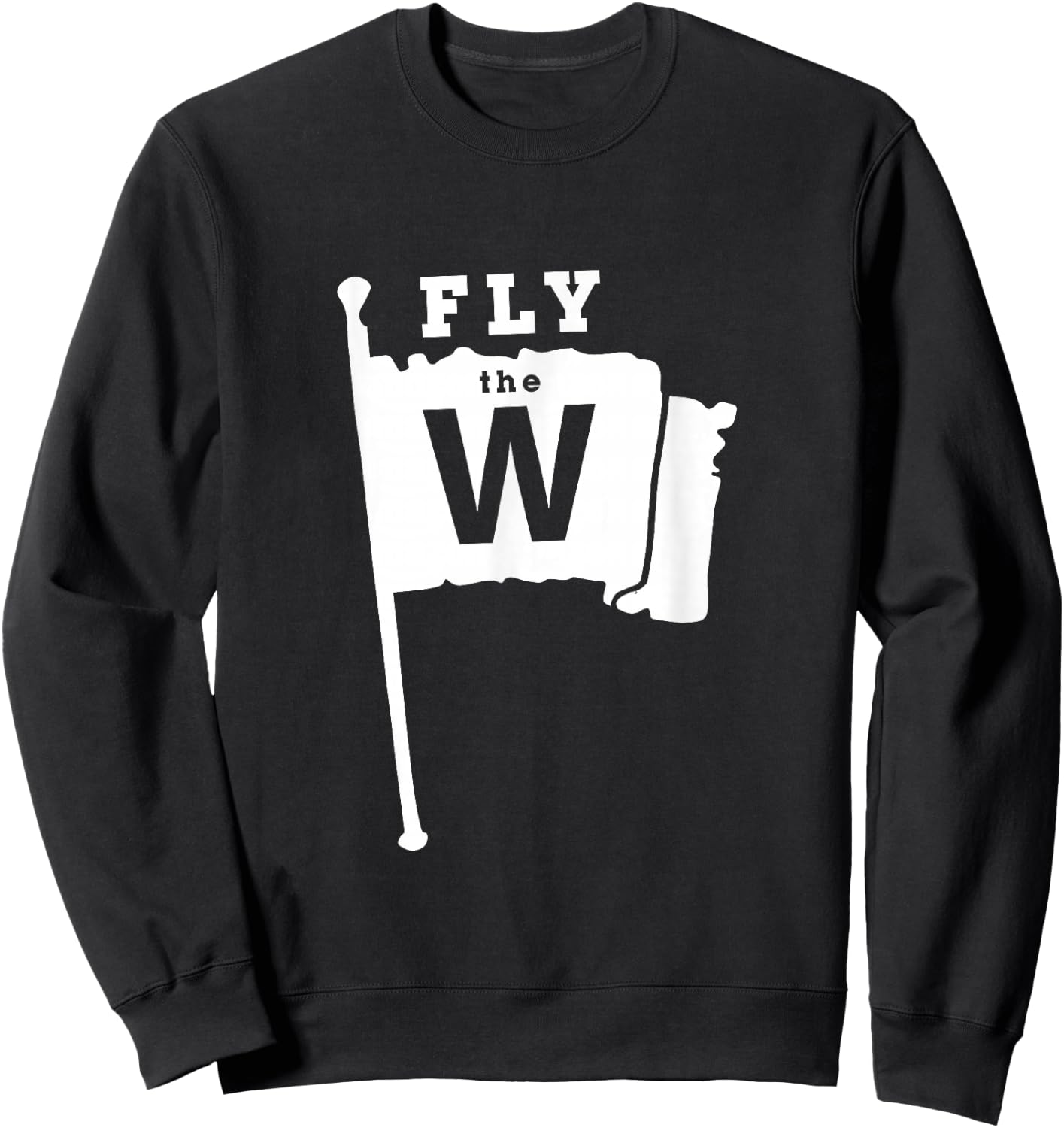 Fly The W Chicago Baseball Winning Flag Sweatshirt - Sweatshirt | Black