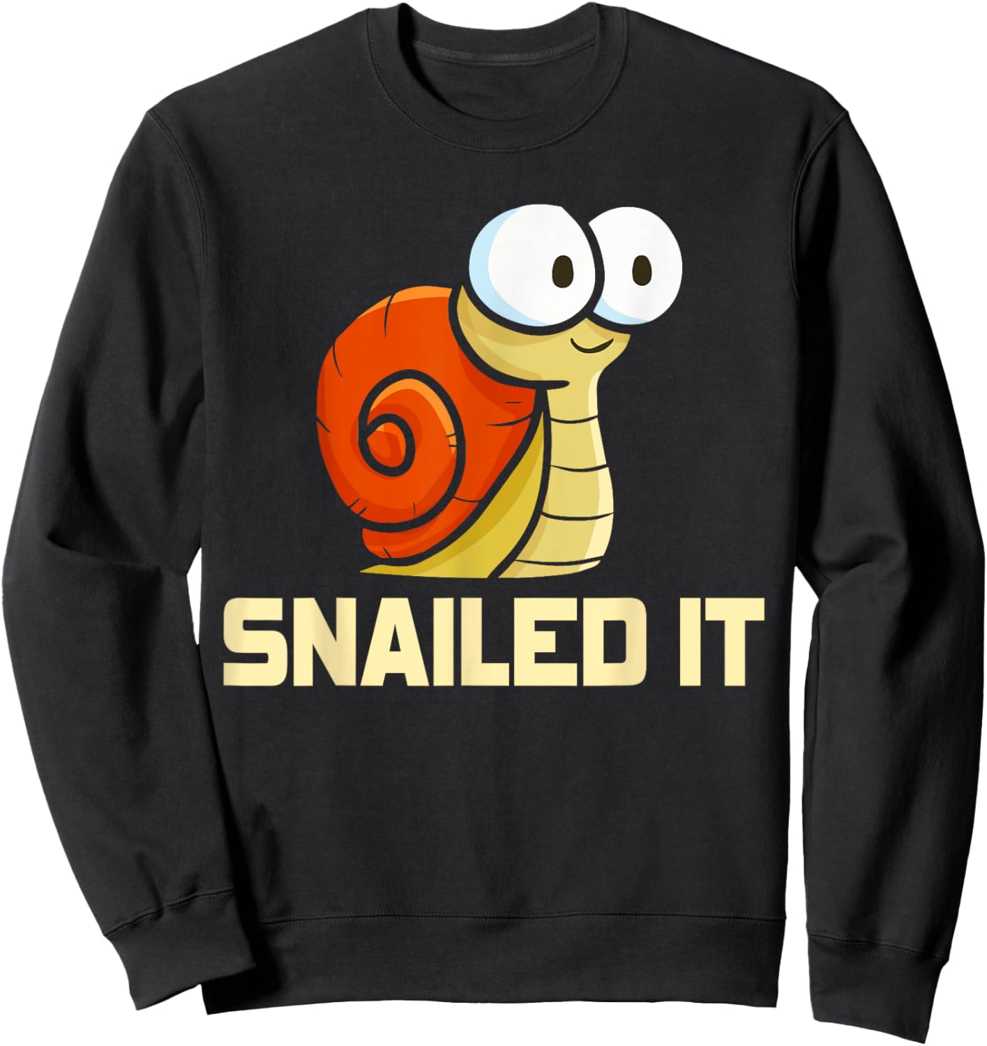 Snailed It Men Women Snails Humor Animal Funny Snail Sweatshirt - Sweatshirt | Black