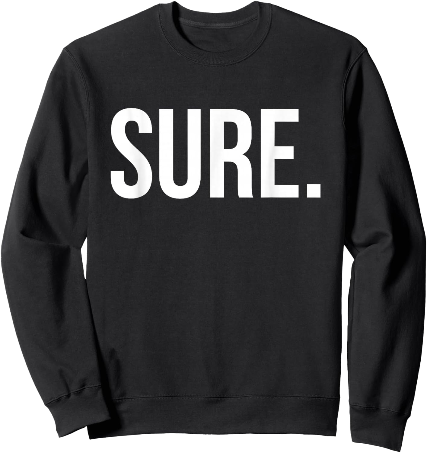 Cool Sure. Sweatshirt - Sweatshirt | Black