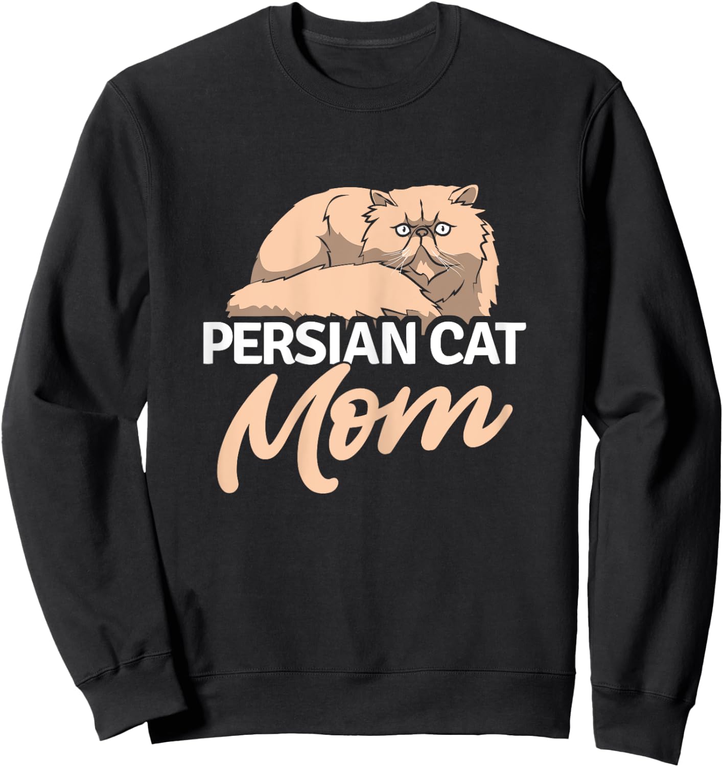 Persian Cat Mom Cat Kitten Kitty Cat Breed Animal Pet Sweatshirt - Sweatshirt | Black