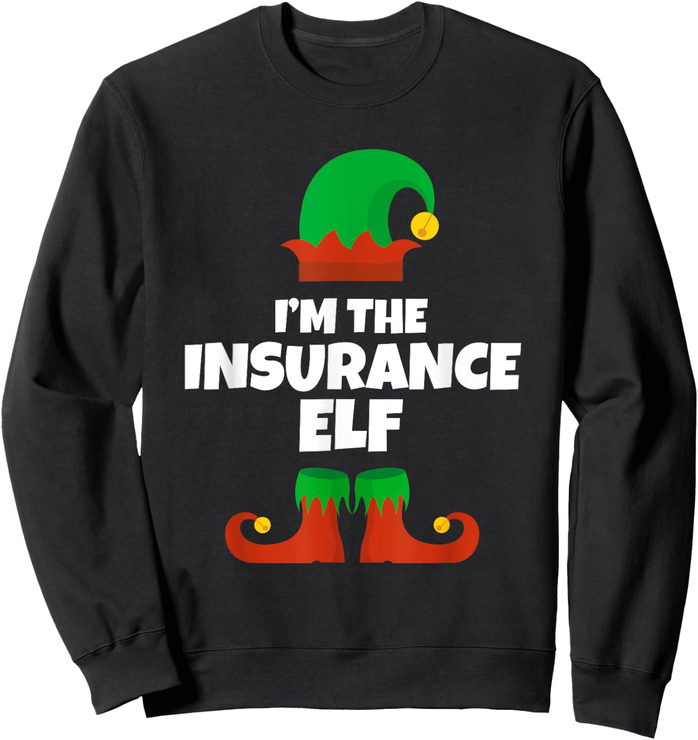 I'm The Insurance Elf Family Pajama Christmas Funny Sweatshirt - Sweatshirt | Black