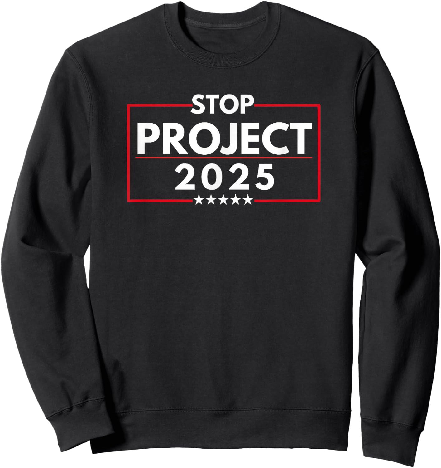 Stop Project 2025 Sweatshirt - Sweatshirt | Black