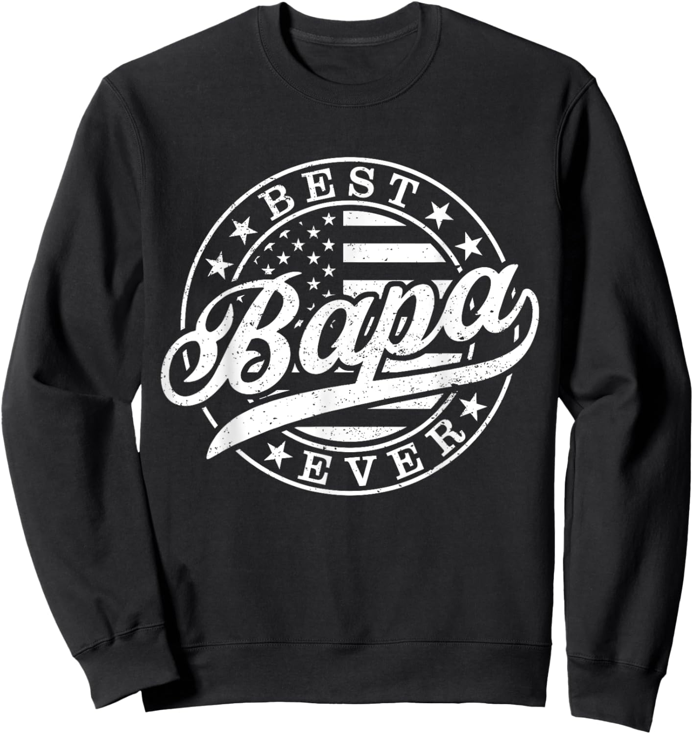 Best Bapa Ever American US Flag Funny Grandpa Father's Day Sweatshirt - Sweatshirt | Black