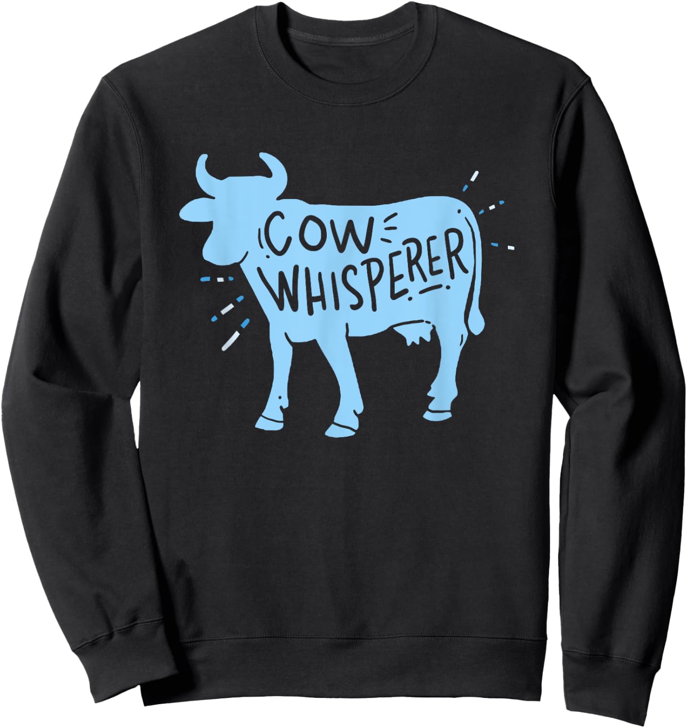 Cow Whisperer - Cow Farmer & Rancher Gift Sweatshirt - Sweatshirt | Black