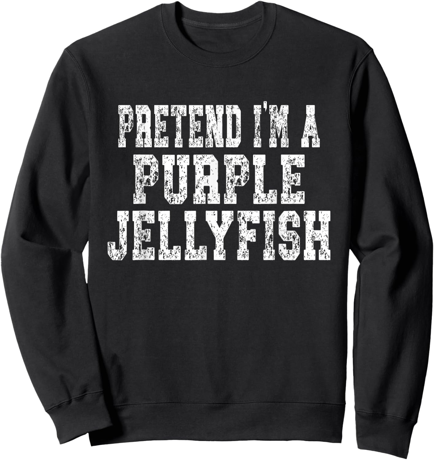 Pretend I'm A Purple Jellyfish Easy Halloween Costume Sweatshirt - Sweatshirt | Black