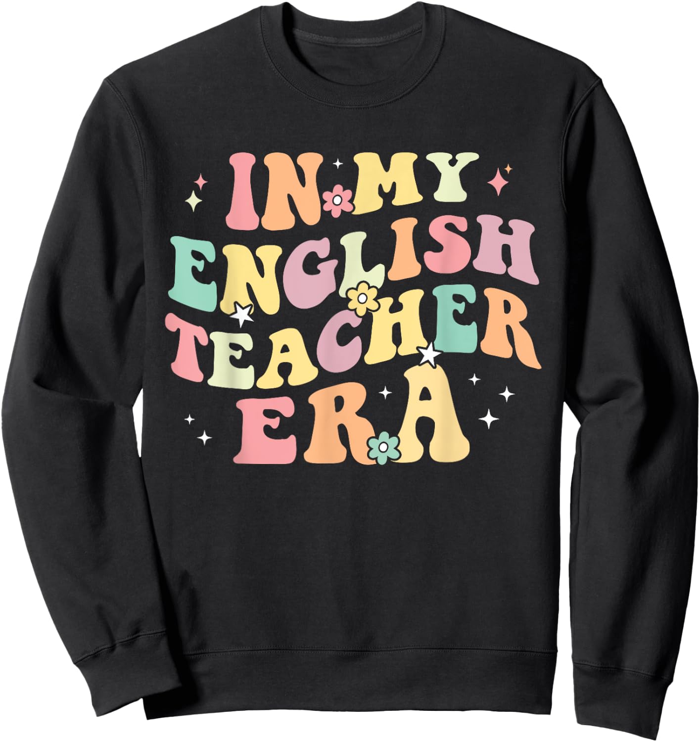 in My English Teacher Era Retro Back to School Literature Men Women Sweatshirt - Sweatshirt | Black