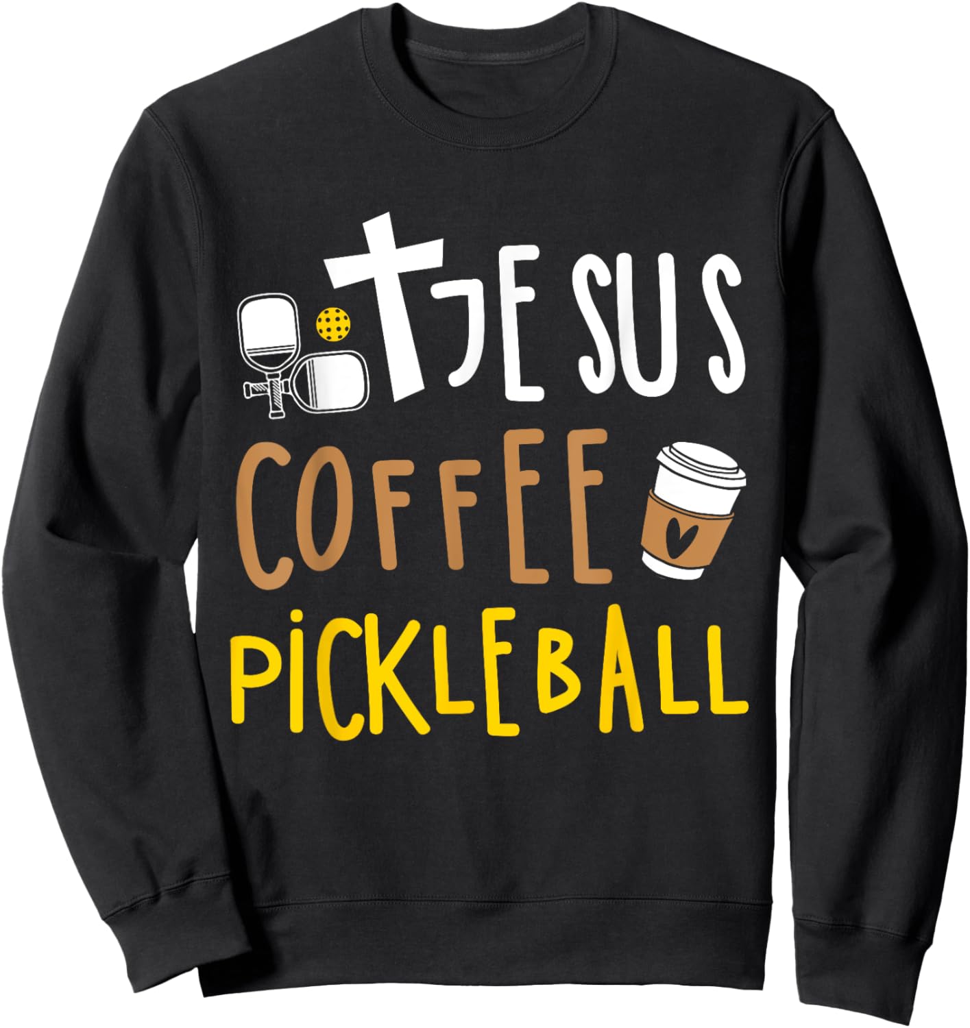Jesus Coffee Pickleball Women Christian Pickleball Sweatshirt - Sweatshirt | Black