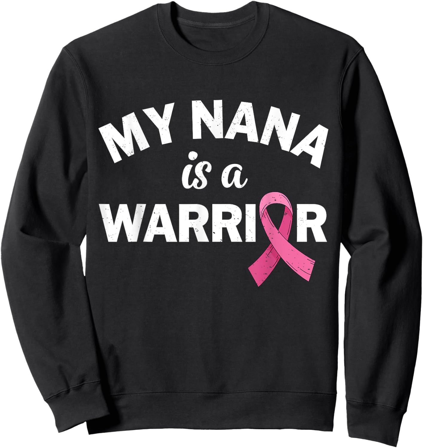 Grandkids Of A Warrior My Nana Is A Breast Cancer Warrior Sweatshirt - Sweatshirt | Black