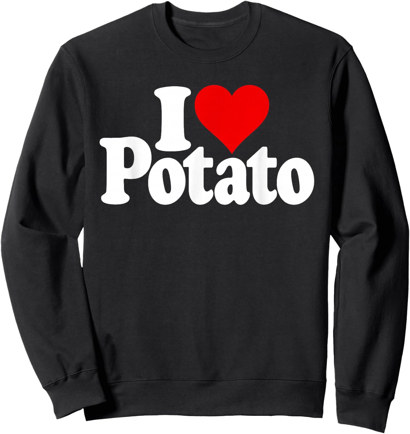 I Love Heart Potato Potatoes Sweatshirt - Sweatshirt | Black