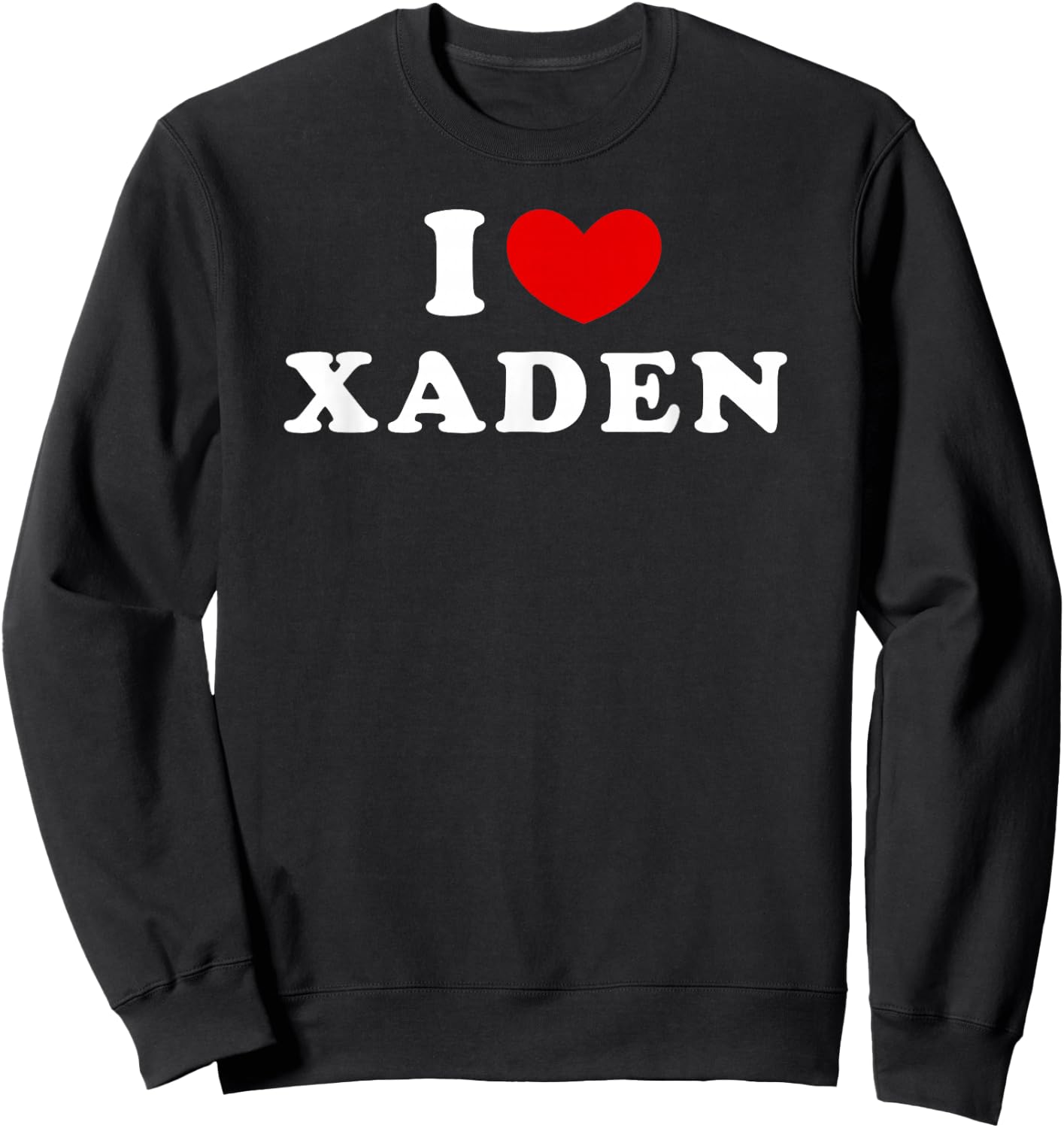 I Love Xaden, Ich Liebe Xaden Sweatshirt - Sweatshirt | Black